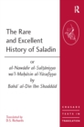 Image for The Rare and Excellent History of Saladin or Al-Nawadir Al-Sultaniyya Wa&#39;l-Mahasin Al-Yusufiyya by Baha&#39; Al-Din Ibn Shaddad