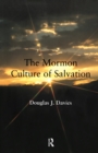 Image for The Mormon culture of salvation: force, grace and glory