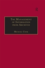 Image for The management of information from archives.