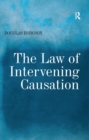 Image for The law of intervening causation