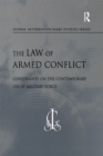 Image for The law of armed conflict: constraints on the contemporary use of military force