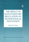 Image for The impact of rate-of-return regulation on technological innovation