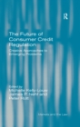 Image for The future of consumer credit regulation: creative approaches to emerging problems