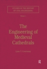 Image for The engineering of medieval cathedrals : v. 1