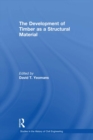 Image for The Development of timber as a structural material