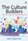 Image for The culture builders: leadership strategies for employee performance