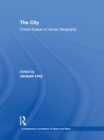 Image for The city: critical essays in human geography