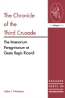 Image for Chronicle of the Third Crusade: a translation of the Itinerarium peregrinorum et gesta Regis Ricardi