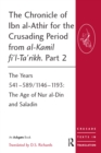 Image for The Chronicle of Ibn al-Athir for the Crusading Period from al-Kamil fi&#39;l-Ta&#39;rikh. Part 2: The Years 541-589/1146-1193: The Age of Nur al-Din and Saladin