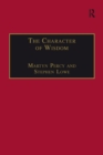 Image for The character of wisdom: essays in honour of Wesley Carr