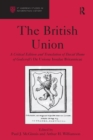 Image for The British Union: a critical edition and translation of David Hume of Godscroft's De unione insulae Britannicae