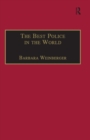 Image for The Best Police in the World: An Oral History of English Policing from the 1930s to the 1960s