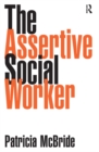 Image for The assertive social worker.