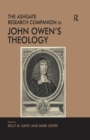 Image for The Ashgate Research Companion to John Owen&#39;s Theology