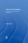 Image for The art of the sublime: principles of Christian art and architecture