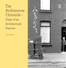 Image for The architecture chronicle: diary of an architectural practice