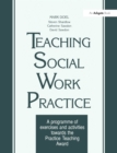Image for Teaching social work practice: a programme of exercises and activities towards the practice teaching award