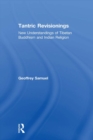 Image for Tantric Revisionings: New Understandings of Tibetan Buddhism and Indian Religion