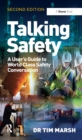 Image for Talking safety: a user&#39;s guide to world class safety conversation