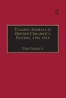 Image for Talking animals in British children&#39;s fiction, 1786-1914