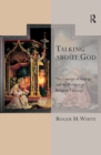 Image for Talking about God: the concept of analogy and the problem of religious language