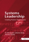 Image for Systems leadership: creating positive organizations