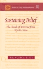 Image for Sustaining belief: the church of Worcester from c.870 to c.1100
