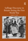 Image for Suffrage discourse in Britain during the First World War