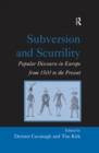 Image for Subversion and scurrility: popular discourse in Europe from 1500 to the present