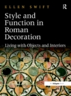 Image for Style and function in Roman decoration: living with objects and interiors