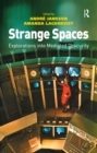 Image for Strange spaces: explorations into mediated obscurity