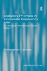 Image for Statutory priorities in corporate insolvency law: an analysis of preferred creditor status