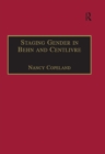 Image for Staging gender in Behn and Centlivre: women&#39;s comedy and the theatre