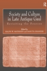 Image for Society and culture in late antique Gaul: revisiting the sources