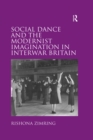 Image for Social dance and the modernist imagination in interwar Britain