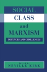 Image for Social class and Marxism: defences and challenges