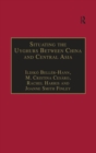 Image for Situating the Uyghurs between China and Central Asia