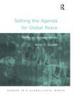 Image for Setting the Agenda for Global Peace: Conflict and Consensus Building