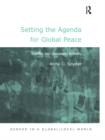 Image for Setting the agenda for global peace: conflict and consensus building