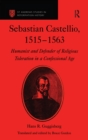 Image for Sebastian Castellio, 1515-1563: Humanist and Defender of Religious Toleration in a Confessional Age