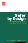 Image for Safer by design: a guide to the management and law of designing product safety