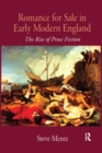 Image for Romance for sale in early modern England: the rise of prose fiction