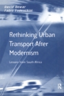 Image for Rethinking Urban Transport After Modernism: Lessons from South Africa