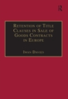 Image for Retention of title clauses in sale of goods contracts in Europe