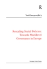Image for Rescaling social policies: towards multilevel governance in Europe
