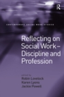 Image for Reflecting on social work: discipline and profession