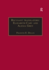 Image for Recusant Translators: Elizabeth Cary and Alexia Grey: Printed Writings 1500-1640: Series I, Part Two, Volume 13 : v. 13