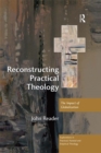 Image for Reconstructing practical theology: the impact of globalization