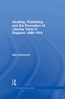 Image for Reading, publishing and the formation of literary taste in England, 1880-1914