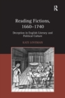 Image for Reading fictions, 1660-1740: deception in English literary and political culture
